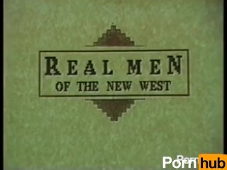 Real Men Of The New West Part 4