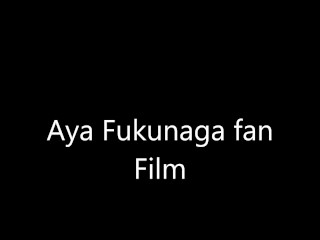 Aya Fukunaga fan Film