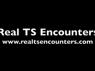 Real TS Encounters