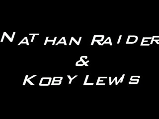 Nathan Raider and Koby Lewis