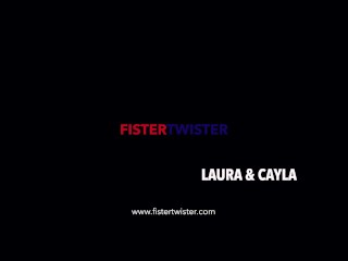 Fistertwister - Laura and Cayla