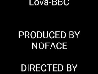 British Pornstar Lova-BBC Face Fuck