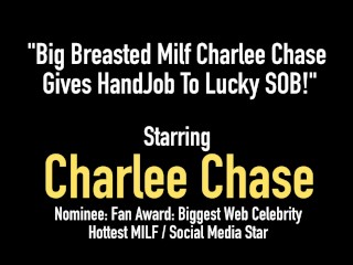 Big Breasted Milf Charlee Chase Gives HandJob To Lucky SOB!