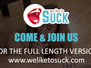 Weliketosuck - Katrin Tequila - Cock Sucking