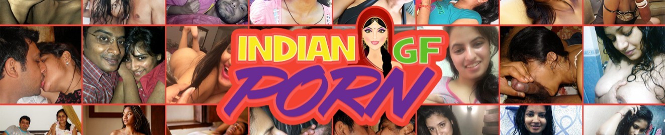 Hd India Gfv - Indian GF Porn Porn Videos & HD Scene Trailers | Pornhub