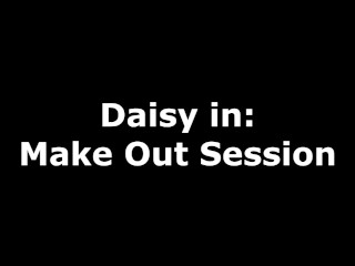 Daisy Make Out Slurping