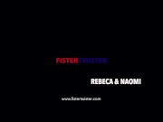 Preview 1 of FisterTwister - Rebeca and Naomi