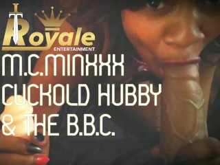M.C.Minxxx Cuckold Hubby & BBC