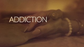 MissaX.com - Addiction - Sneak Peek