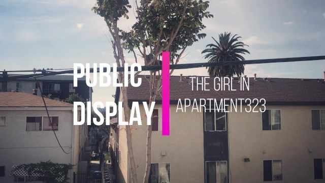 Public Display - The Girl In APT323 