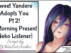 Sweet Yandere Takes You Home Pt 2 Neko Listener