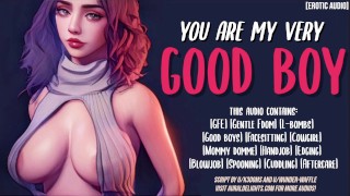 You like it when Mommy calls you good boy? Erotic Audio Roleplay