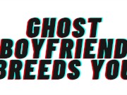 Bf Com 3gp Downlod - AUDIO PORN: Ghost Boyfriend Breeds You [TEASER] [M4F] [Romantic] - Mobile  Porn & xxx videos - 18Dreams.Net